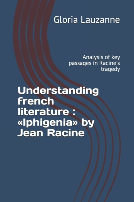 Understanding french literature av Gloria Lauzanne (Paperback)