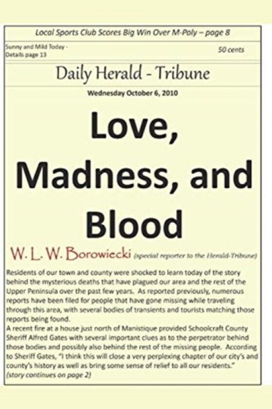 Love, Madness, and Blood av W L W Borowiecki (Paperback)