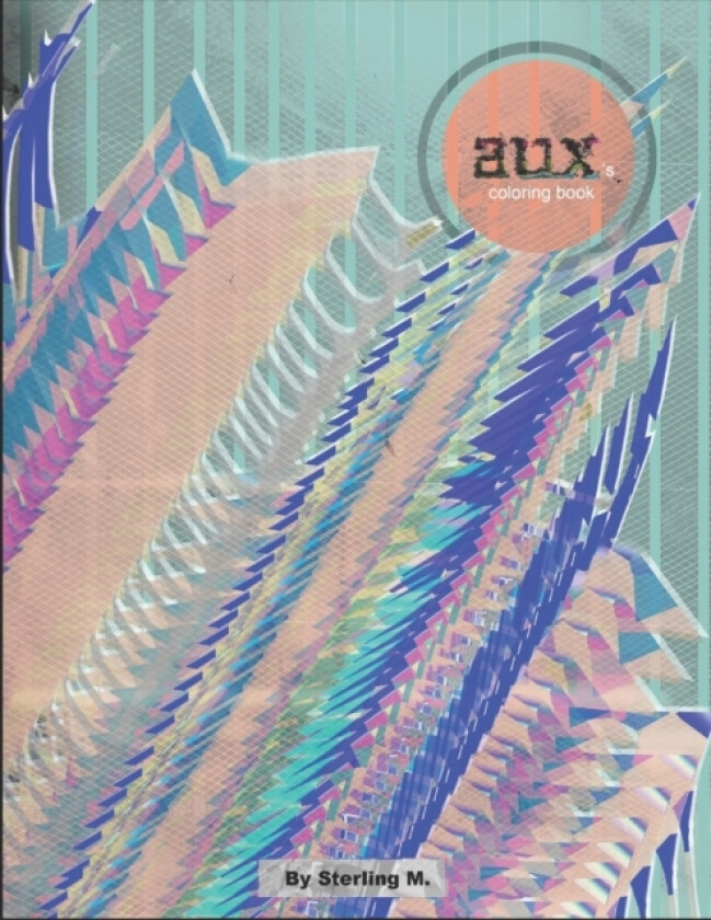 Aux's Coloring Book av Sterling M (Paperback)