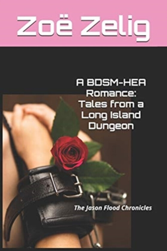 A BDSM-HEA Romance av Zoe Zelig (Paperback)