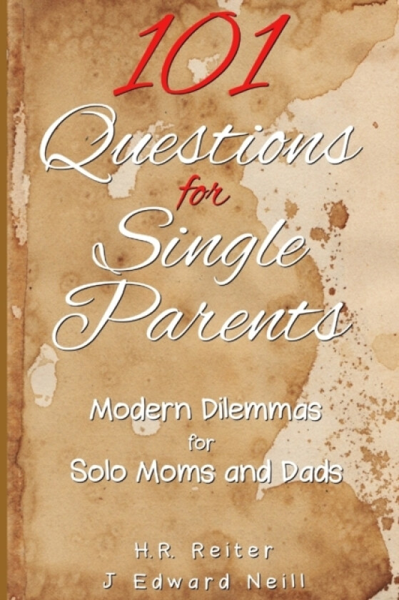 101 Questions for Single Parents av H R Reiter, J Edward Neill (Paperback)
