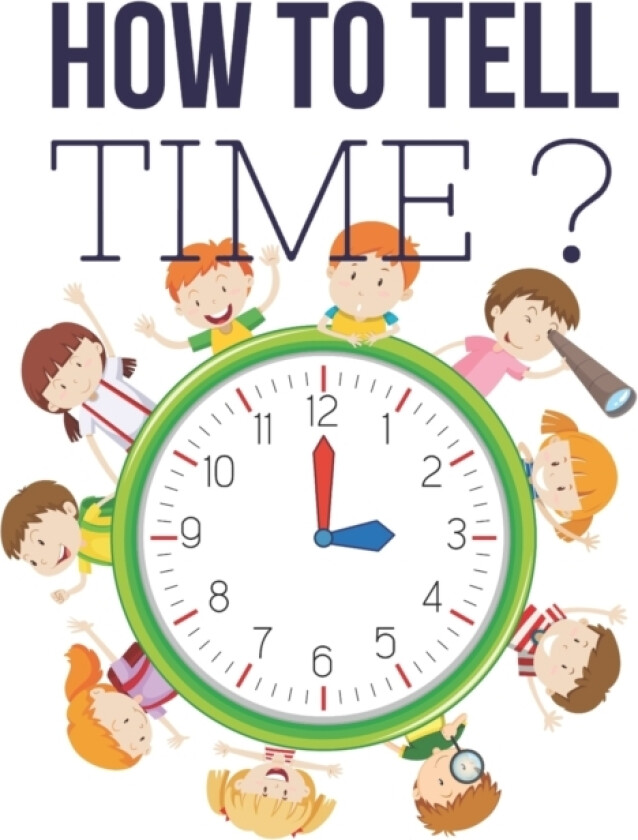 How to Tell Time ? av Pixa Education (Paperback)