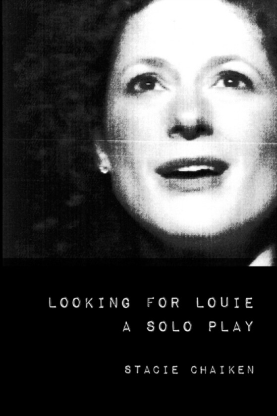 Looking for Louie + other texts av Stacie Chaiken (Paperback)