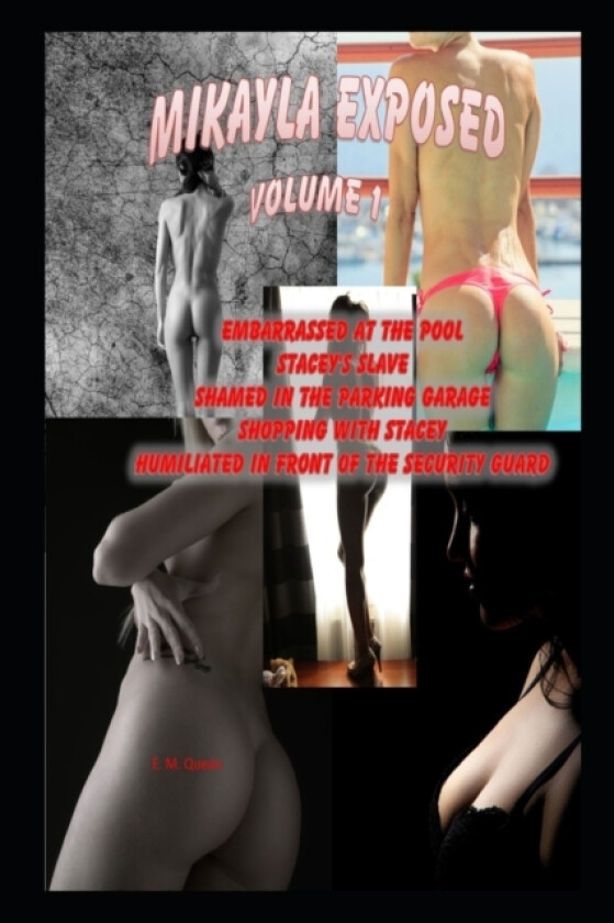 Mikayla Exposed, Volume 1 av E M Quean (Paperback)