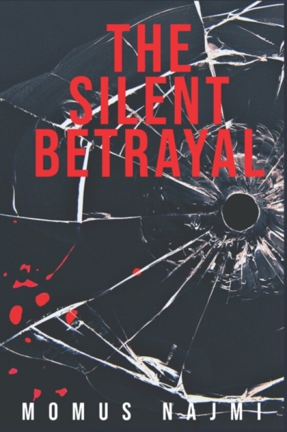 The Silent Betrayal av Momus Najmi (Paperback)