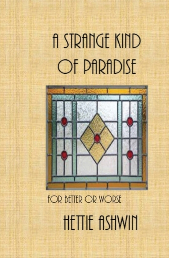 A Strange kind of paradise av Hettie Ashwin (Paperback)