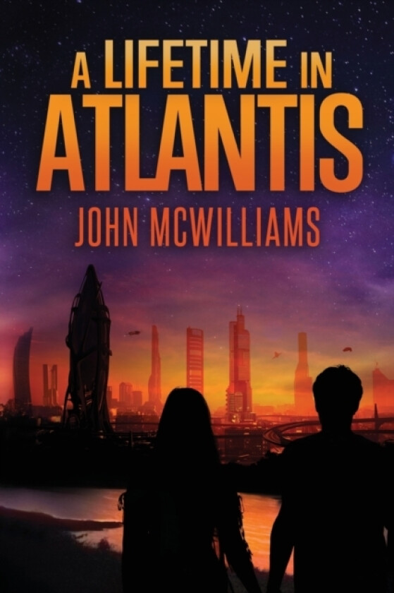A Lifetime in Atlantis av John McWilliams (Paperback)