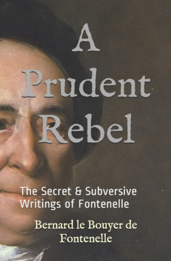 A Prudent Rebel av Bernard Le Bouyer De Fontenelle (Paperback)