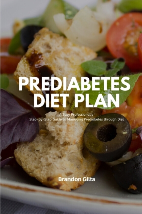 Prediabetes Diet Plan av Brandon Gilta (Paperback)