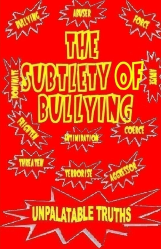 The Subtlety of Bullying av Ted Moss (Paperback)
