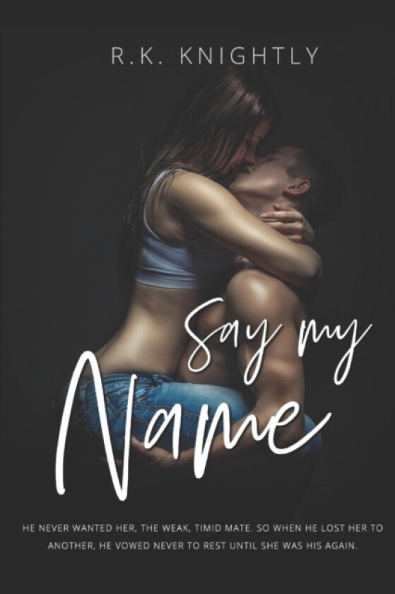 Say My Name av R K Knightly (Paperback)