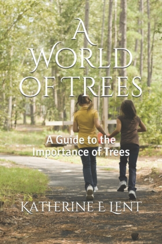 A World of Trees av Katherine E Lent (Paperback)