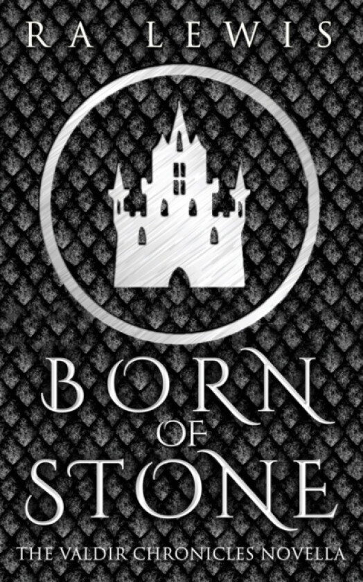 Born of Stone, A Valdir Chronicles Novella av Ra Lewis (Paperback)