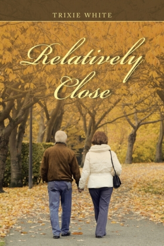 Relatively Close av Trixie White (Paperback)