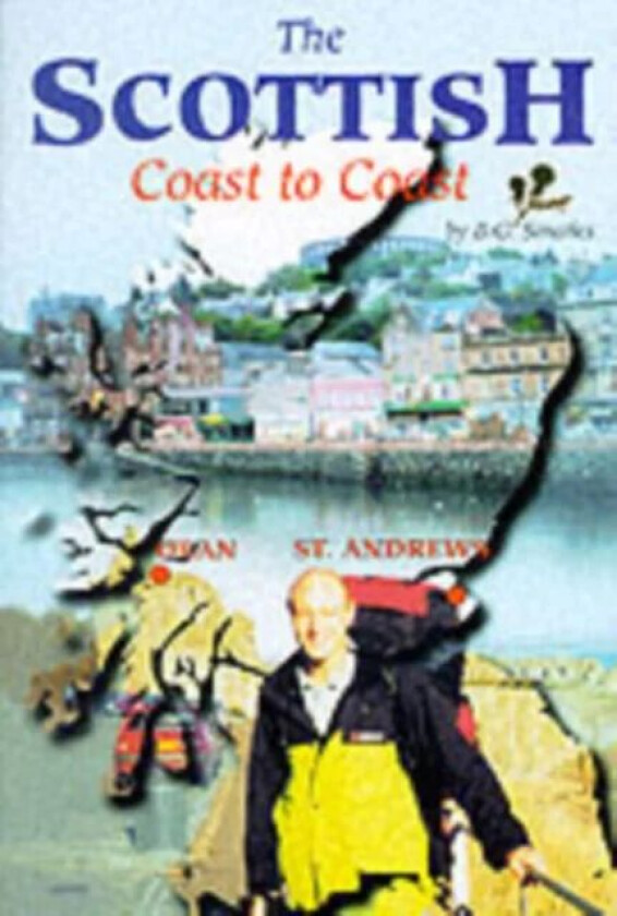 The Scottish Coast to Coast Walk av Brian Gordon Smailes