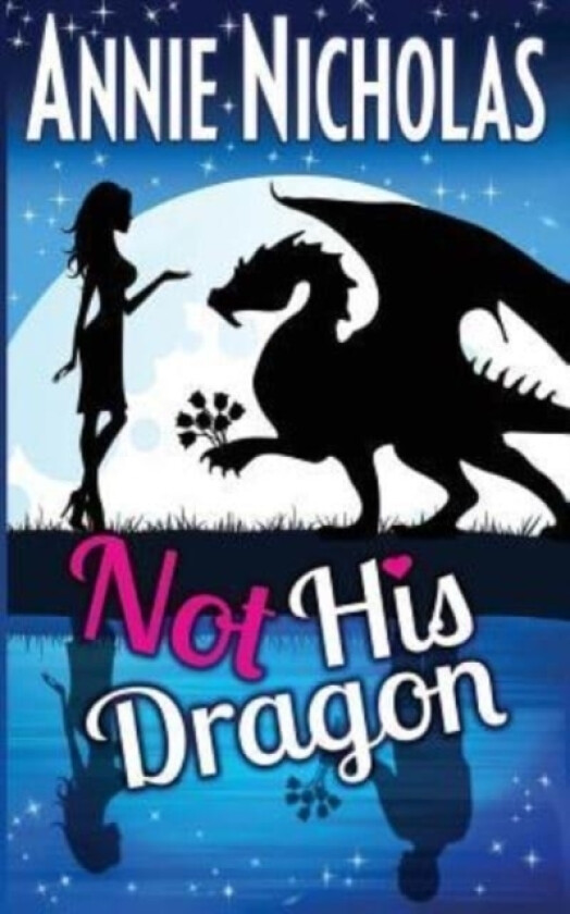 Not His Dragon av Annie Nicholas (Paperback)