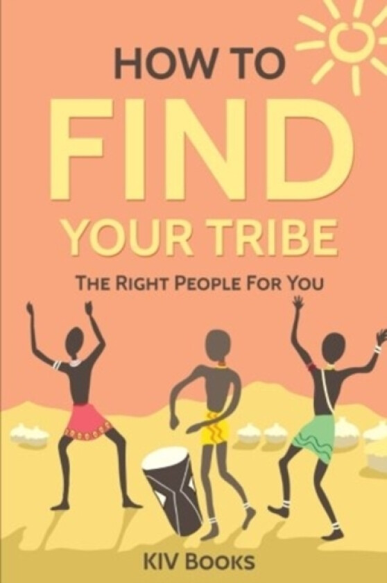 How To Find Your Tribe av Kiv Books (Paperback)