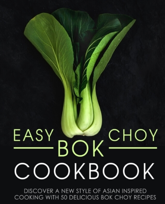 Easy Bok Choy Cookbook av Booksumo Press (Paperback)