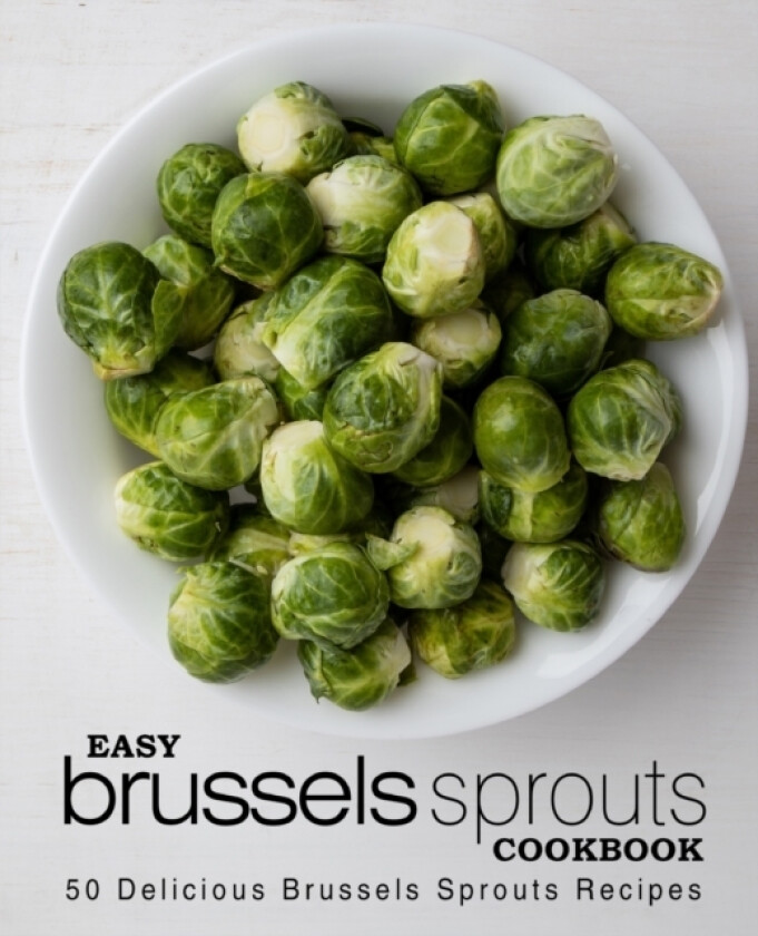 Easy Brussels Sprouts Cookbook av Booksumo Press (Paperback)
