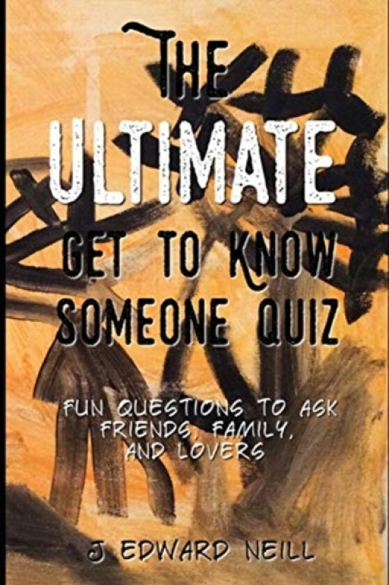 The Ultimate Get to Know Someone Quiz av J Edward Neill (Paperback)