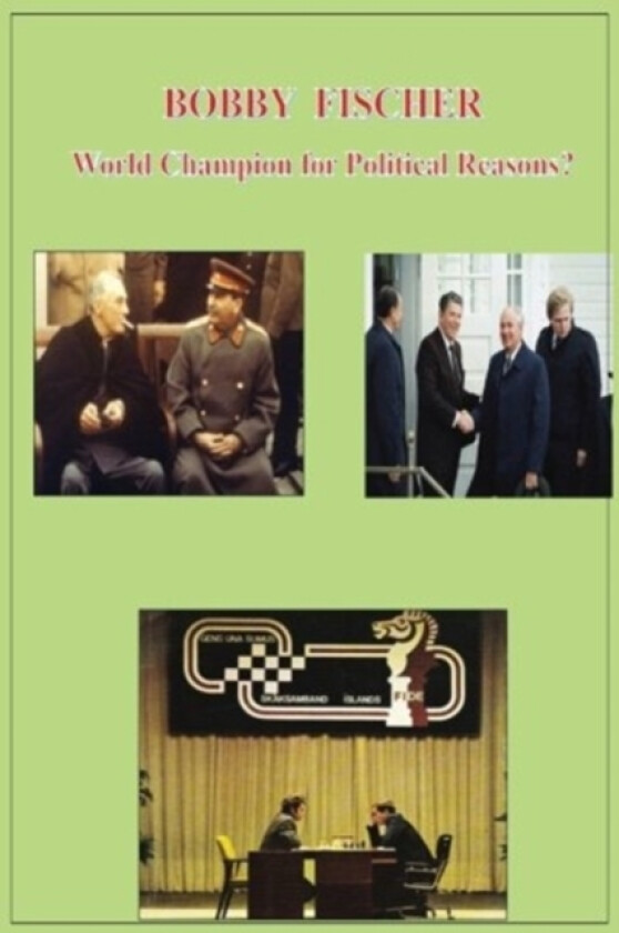 Bobby Fischer World Champion for Political Reasons? av Julio a Hidalgo (Paperback)