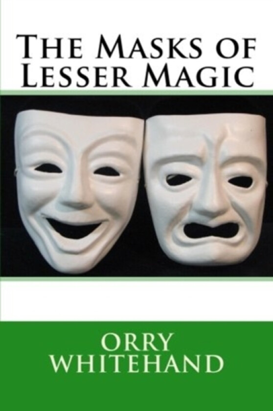 The Masks of Lesser Magic av Orry Whitehand (Paperback)