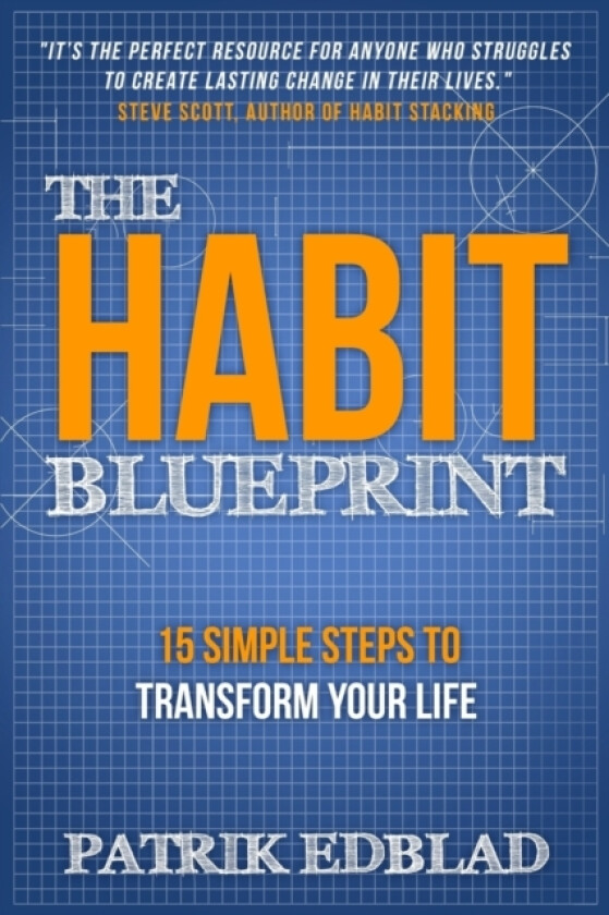 The Habit Blueprint av Patrik Edblad (Paperback)