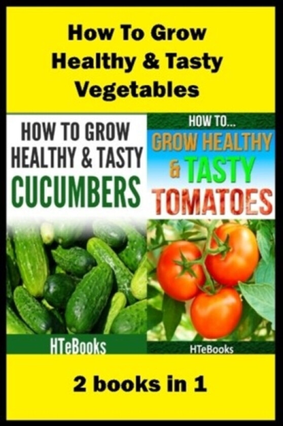 How To Grow Healthy & Tasty Vegetables av Htebooks (Paperback)