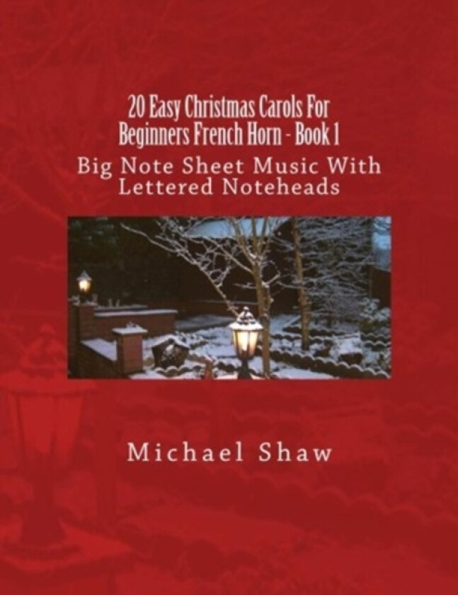 20 Easy Christmas Carols For Beginners French Horn - Book 1 av Michael Shaw (Paperback)
