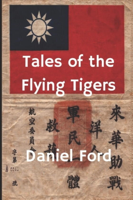 Tales of the Flying Tigers av Daniel Ford (Paperback)