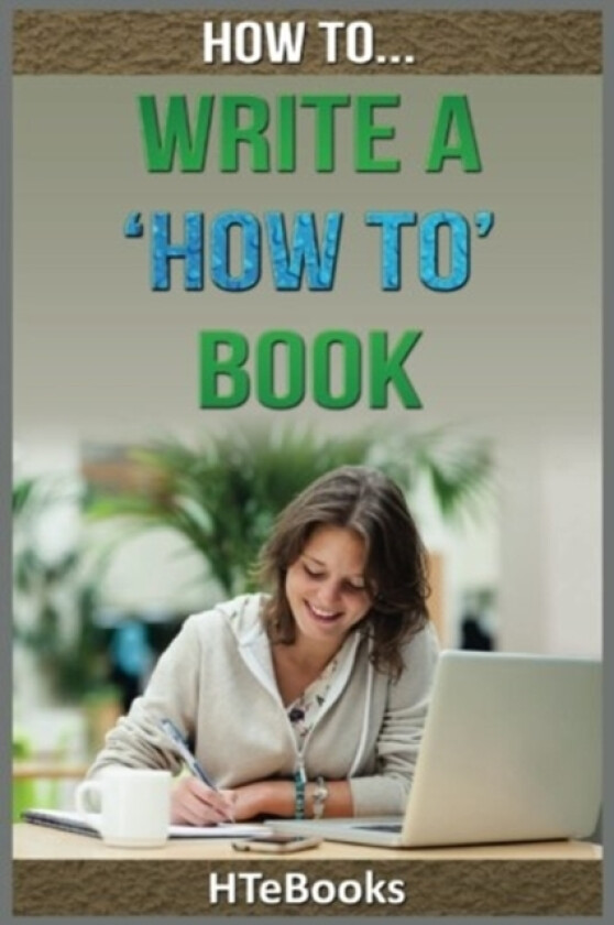 How To Write a How To Book av Htebooks (Paperback)