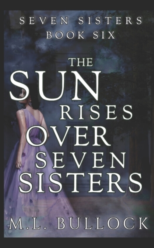 The Sun Rises Over Seven Sisters av M L Bullock (Paperback)