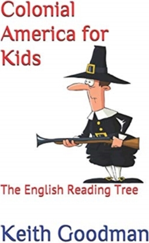 Colonial America for Kids av Keith Goodman (Paperback)