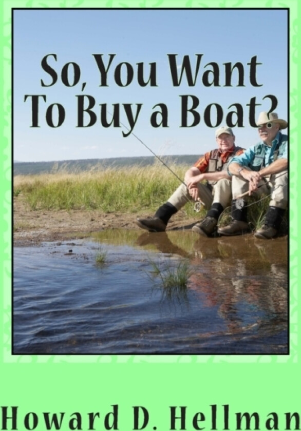 So, You Want To Buy a Boat? av Howard D Hellman (Paperback)