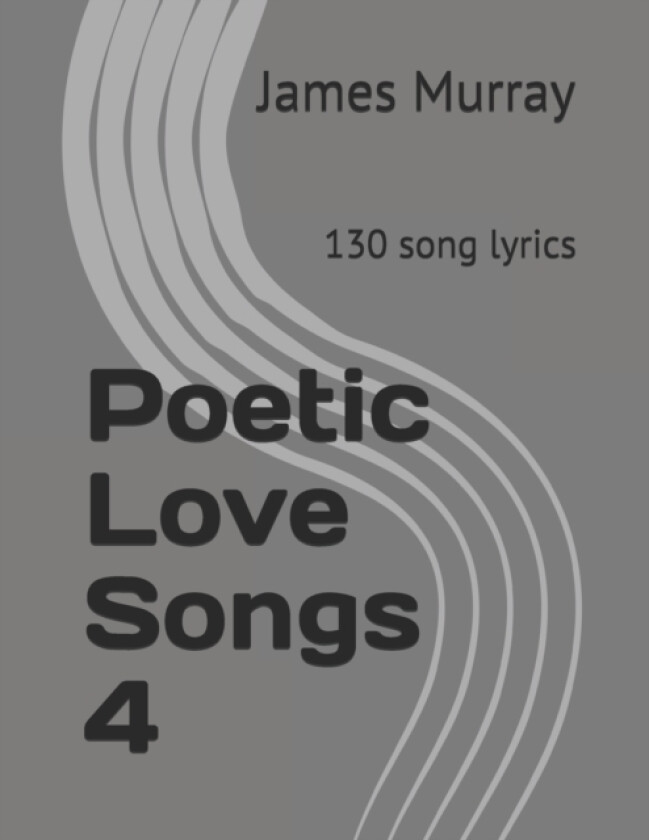 Poetic Love Songs 4 av James Murray (Paperback)