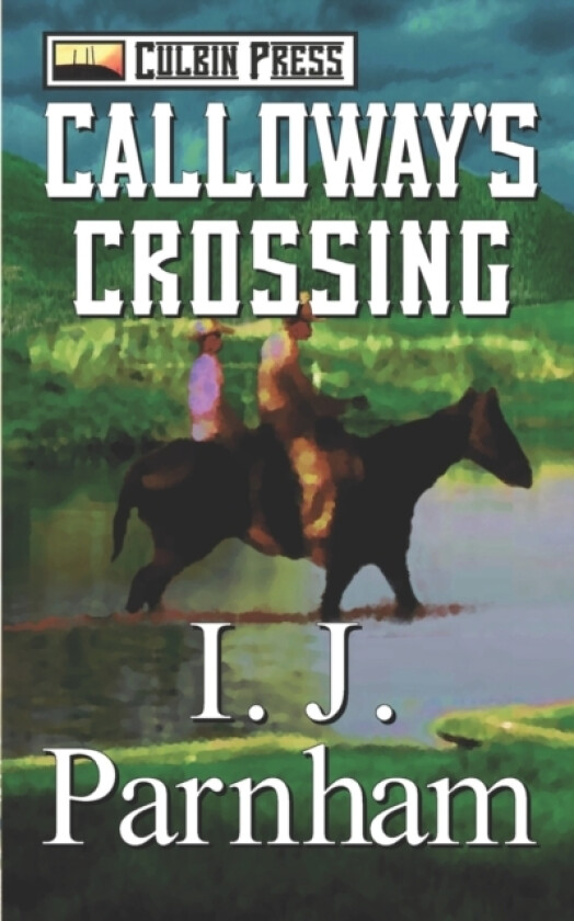 Calloway's Crossing av I J Parnham (Paperback)