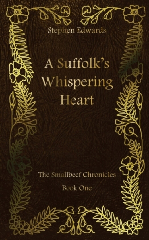 A Suffolk's Whispering Heart av Stephen Edwards (Paperback)