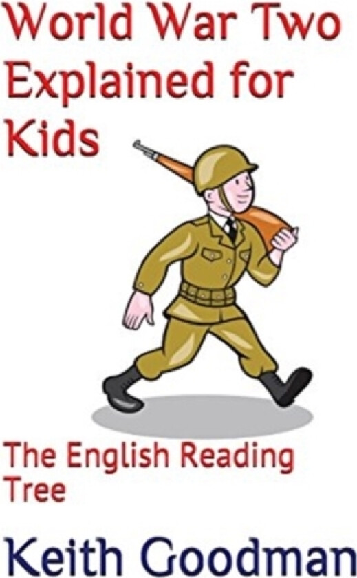 World War Two Explained for Kids av Keith Goodman (Paperback)