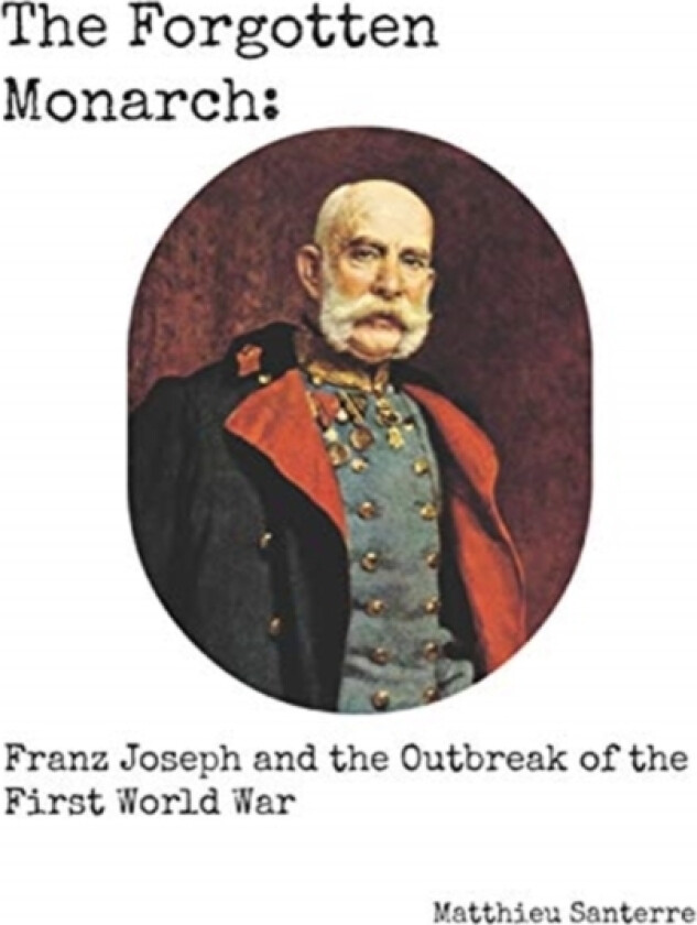 The Forgotten Monarch av Matthieu Santerre (Paperback)
