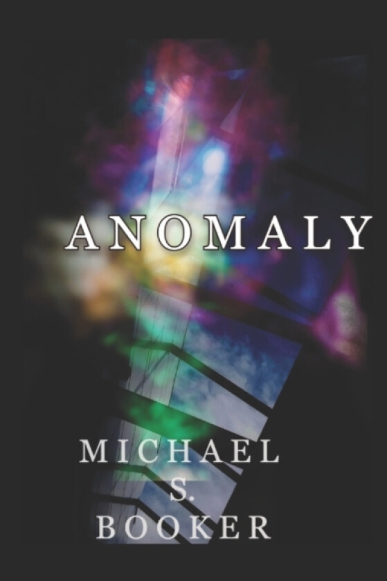 Anomaly av Michael S Booker (Paperback)
