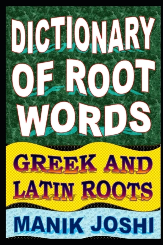 Dictionary of Root Words av Manik Joshi (Paperback)