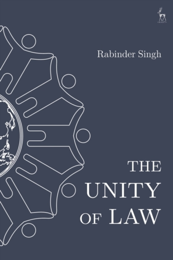 The Unity of Law av Mr Justice Rabinder Singh (Hardcover)