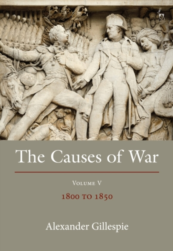 The Causes of War av Dr Alexander Gillespie (Hardcover)