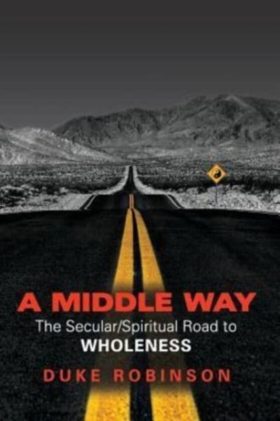 A Middle Way av Duke Robinson (Paperback)