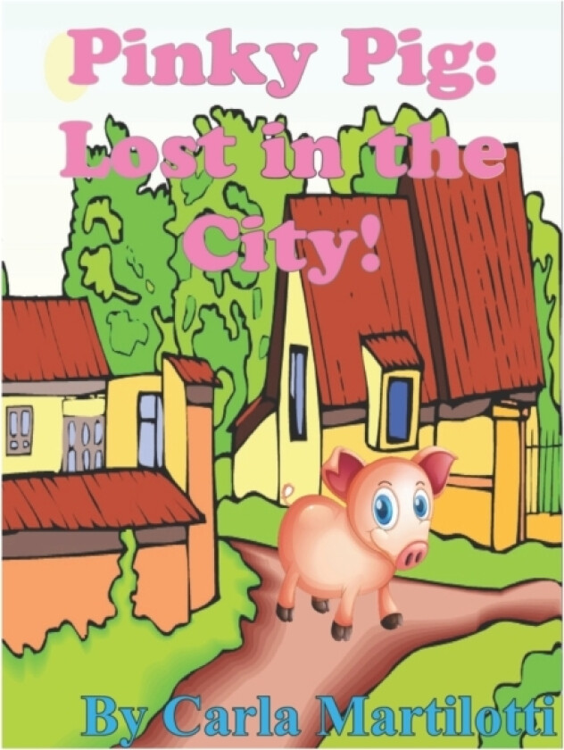 Pinky Pig av Carla Martilotti (Paperback)