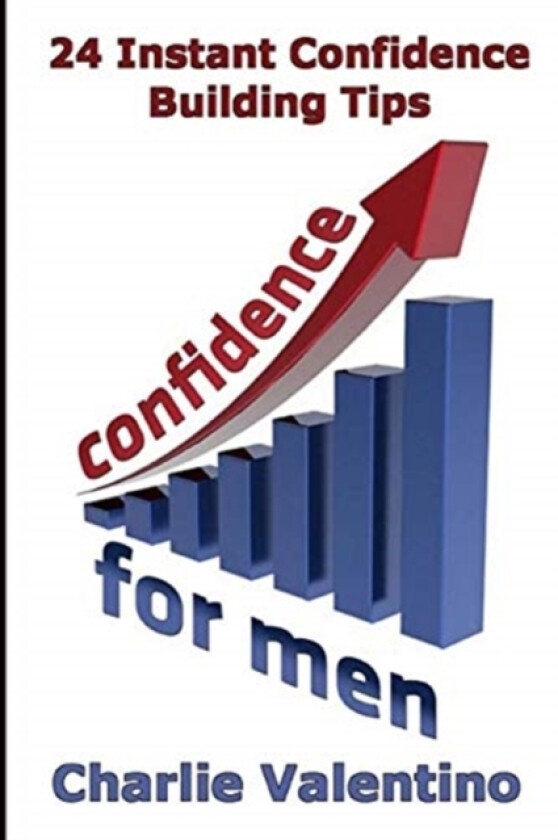 Confidence For Men av Charlie Valentino (Paperback)