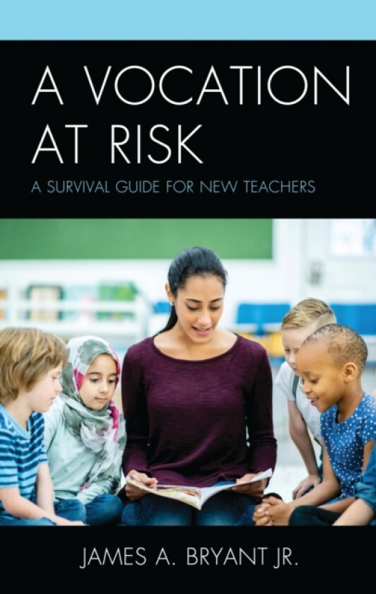 A Vocation at Risk av James A. Bryant Jr. (Hardcover)