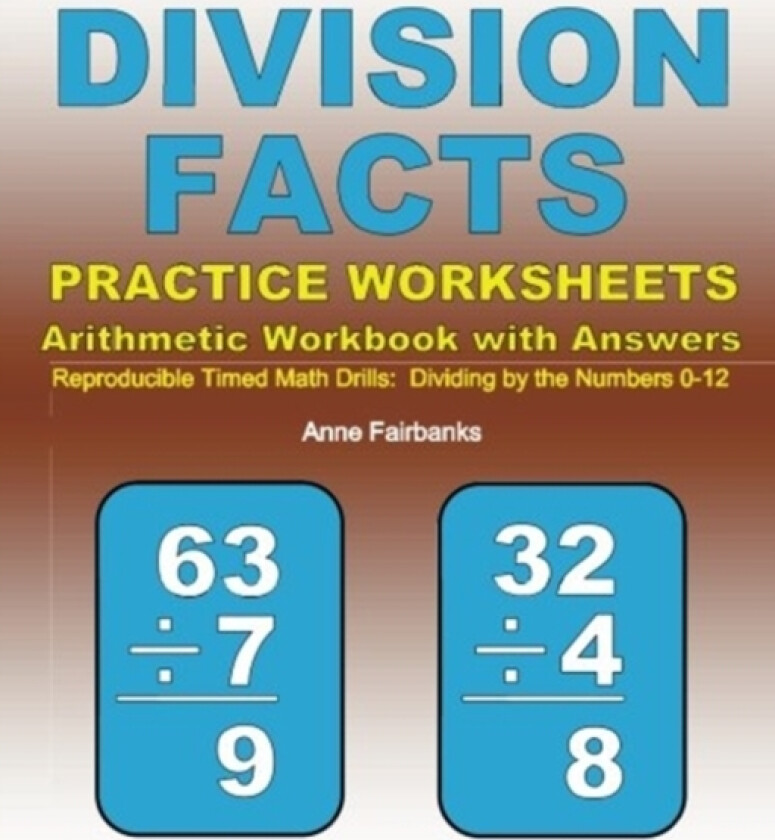 Division Facts Practice Worksheets Arithmetic Workbook with Answers av Anne Fairbanks (Paperback)