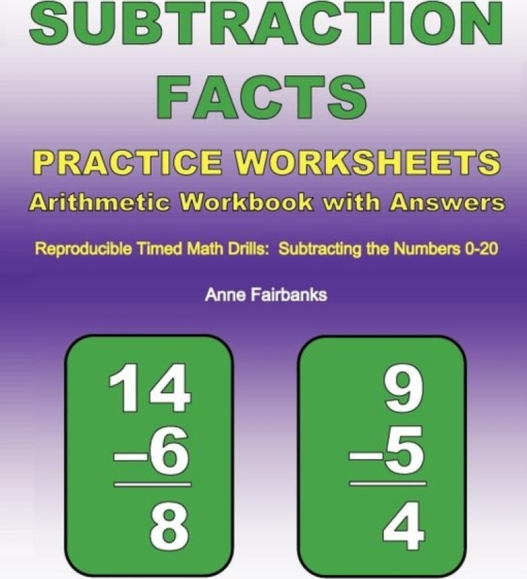 Subtraction Facts Practice Worksheets Arithmetic Workbook with Answers av Anne Fairbanks (Paperback)