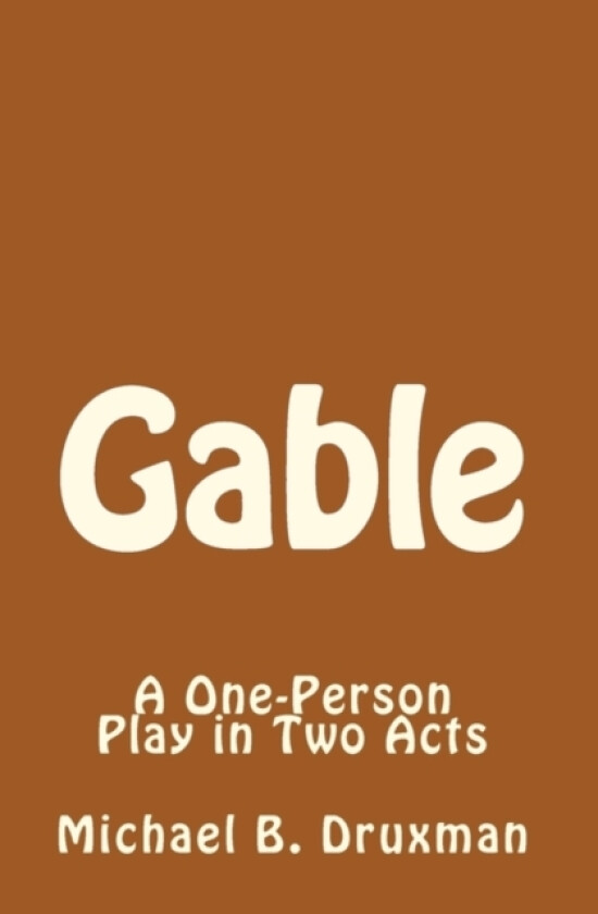 Gable av Michael B Druxman (Paperback)